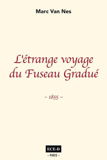 L'étrange voyage du fuseau gradué - 1855