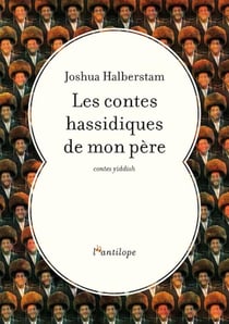 Les contes hassidiques de mon père : Contes yiddish