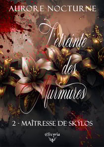 L'étreinte des murmures Tome 2 : Maîtresse de skylos
