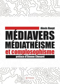 Médiavers, médiathéisme et complosophisme