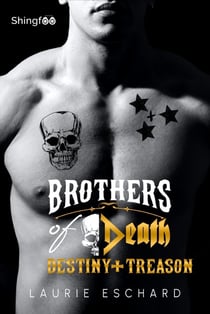 Brothers of death : destiny + treason