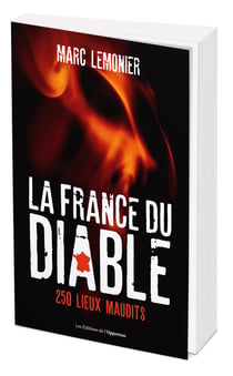 La France du diable : 250 lieux maudits