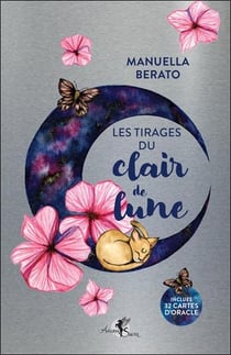 Les tirages du clair de lune : Inclues 32 cartes d'oracle