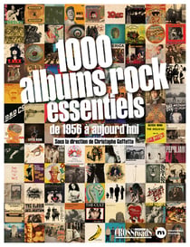 1000 albums rock essentiels : de 1956 à aujourd'hui