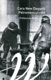 Pétro-masculinité : du mythe fossile aux systèmes énergétiques féministes