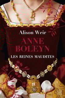 Les reines maudites Tome 2 : Anne Boleyn : L'obsession d'un roi