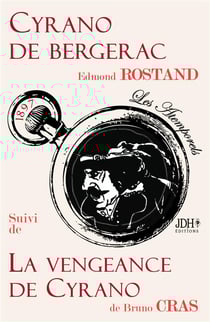 Cyrano de Bergerac : la vengeance de Cyrano - les atemporels de JDH editions