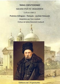 TARAS CHEVTCHENKO GRAND POETE UKRAINIEN 1814-1861 : GRAND POETE UKRAINIEN 1814-1861
