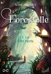 Forestelle : la cité verte