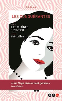 Les conquérantes Tome 1 : les chaines 1890-1930