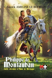 Philippe de Montauban : fidèle chevalier d'Anne de Bretagne
