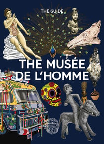 The musee de l'homme : The guide
