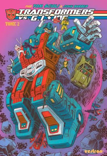 Transformers vs. G.I. Joe par Tom Scioli Tome 2