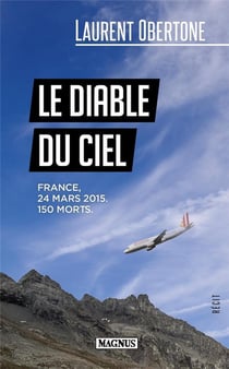 Le diable du ciel : France, 24 mars 2015. 150 morts.