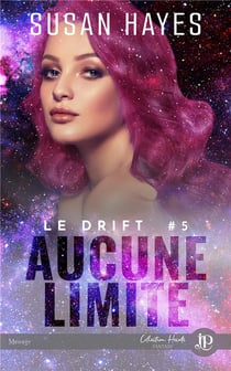 Le drift Tome 5 : Aucune limite