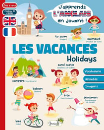 J'apprends l'anglais en jouant : Les vacances - Holidays