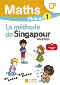 La méthode de Singapour : Mathématiques : CP - Fichier élève 1 (édition 2024)