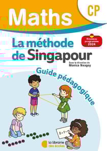 La méthode de Singapour : Mathématiques : CP - Guide pédagogique (édition 2024)