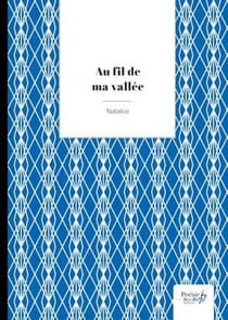 Au fil de ma vallée