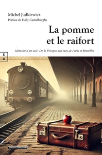 La pomme et le raifort : Mémoire d'un exil?- De la Pologne aux rues de Paris et Bruxelles