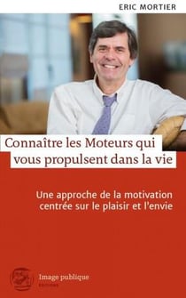 CONNAITRE LES MOTEURS QUI VOUS PROPULSENT DANS LA VIE