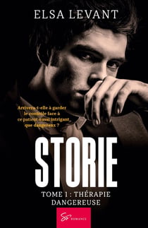 Storie Tome 1 : thérapie dangereuse