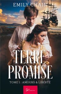 Terre promise Tome 1 : amours & liberté