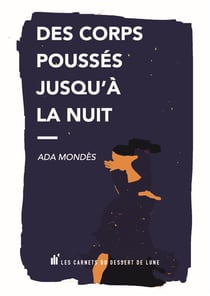 Des corps poussés jusqu'a la nuit