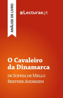 O Cavaleiro da Dinamarca - Sophia de Mello Breyner Andresen (analise de livro)