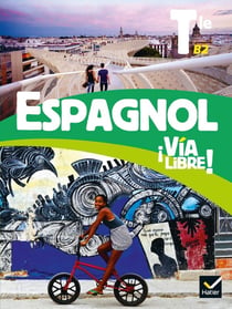 Via libre : Espagnol - terminale - livre de l'élève (édition 2020)