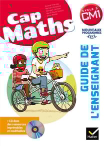 Cap Maths : CM1 - Guide de l'enseignant