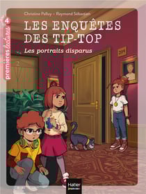Les enquêtes des Tip-Top Tome 7 : les portraits disparus