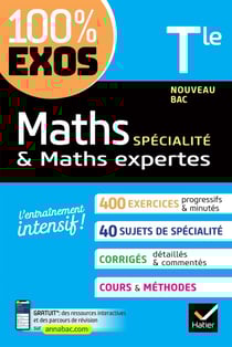 100% EXOS : maths spécialité & maths expertes - terminale générale