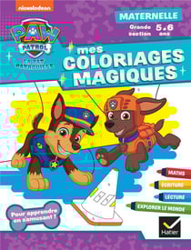 La Pat'Patrouille - Mes coloriages magiques - GS