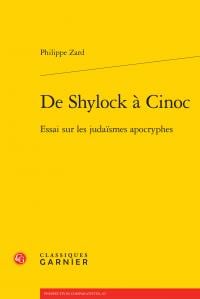 De Shylock à Cinoc - essai sur les judaismes apocryphes