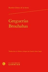 Greguerias / brouhahas