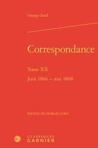 Correspondance Tome 20 - juin 1866 - mai 1868