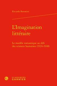 L'imagination littéraire - le modèle romantique au défi des sciences humaines (1924-1948)