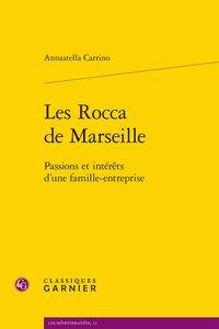Les Rocca de Marseille - passions et intérêts d'une famille-entreprise