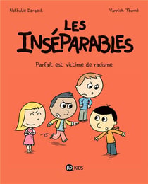 Les Inséparables Tome 2 : Parfait est victime de racisme