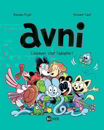 Avni Tome 10 : l'essayer, c'est l'adopter !