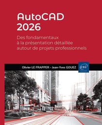 AutoCAD 2026 : Des fondamentaux à la présentation détaillée autour de projets professionnels