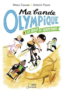 Ma bande olympique Tome 2 : les rois du skate park