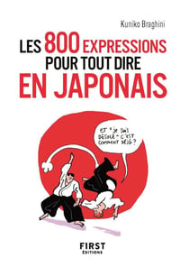 800 expressions pour tout dire en japonais