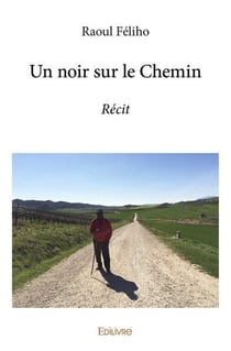 Un noir sur le chemin - recit
