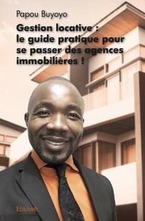 Gestion locative : le guide pratique pour se passer des agences immobilieres !