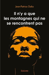 Il n'y a que les montagnes qui ne se rencontrent pas