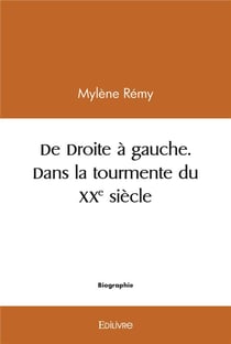 De droite a gauche, dans la tourmente du xxe siecle