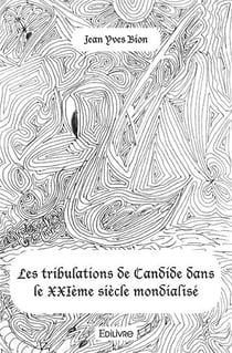 Les tribulations de candide dans le xxieme siecle mondialise