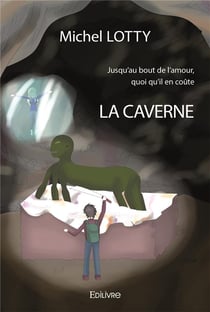 Jusqu'au bout de l'amour, quoi qu'il en coute - la caverne